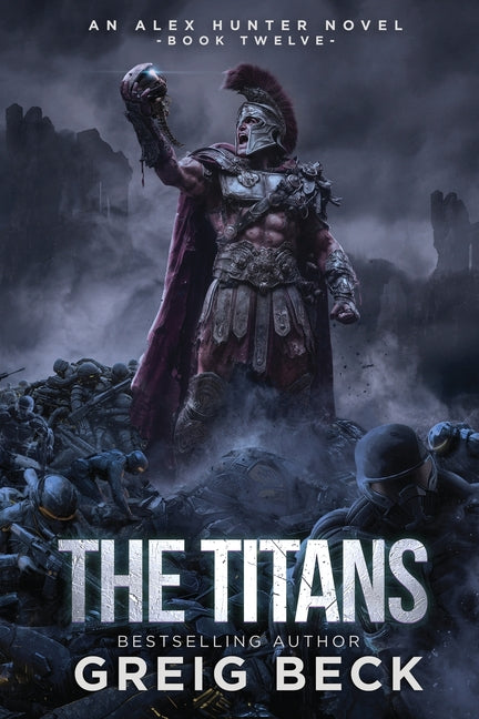 The Titans -- Greig Beck, Paperback