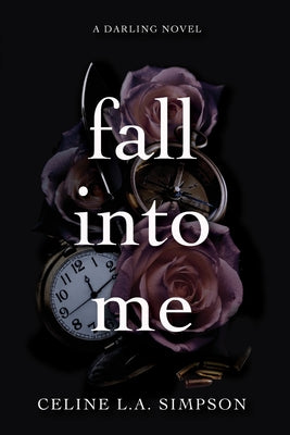 Fall Into Me -- Celine L. a. Simpson, Paperback