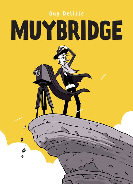 Muybridge -- Guy DeLisle, Hardcover