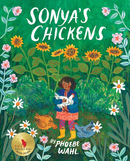 Sonya's Chickens -- Phoebe Wahl, Hardcover