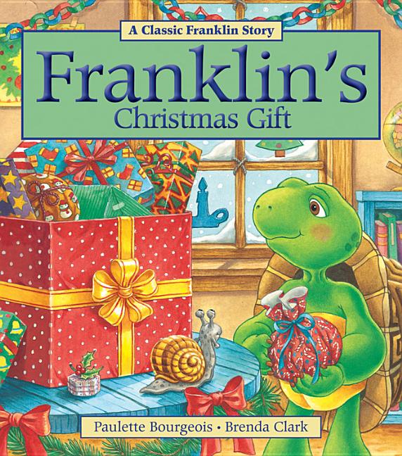 Franklin's Christmas Gift -- Paulette Bourgeois, Paperback