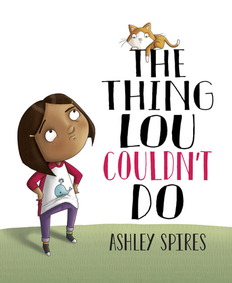 The Thing Lou Couldn't Do -- Ashley Spires, Hardcover