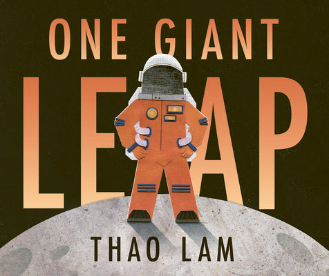 One Giant Leap -- Thao Lam, Hardcover