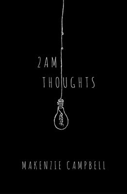 2am Thoughts -- Makenzie Campbell, Paperback
