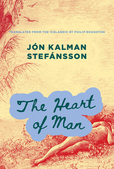 The Heart of Man -- Jón Kalman Stefánsson, Paperback