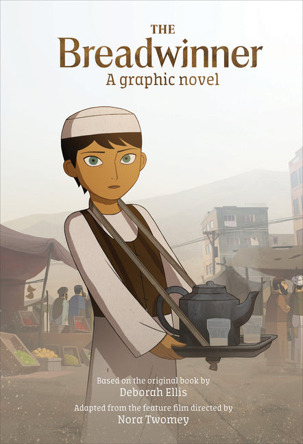 The Breadwinner: A Graphic Novel -- Deborah Ellis, Paperback