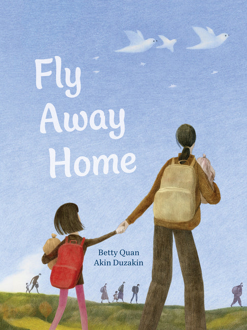 Fly Away Home -- Betty Quan, Hardcover