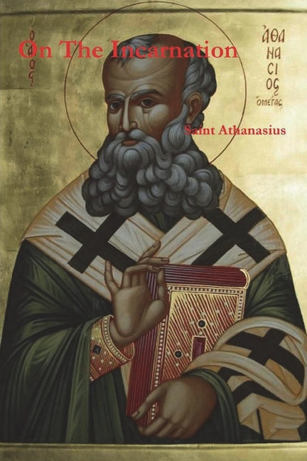 On the Incarnation -- Athanasius of Alexandria, Paperback