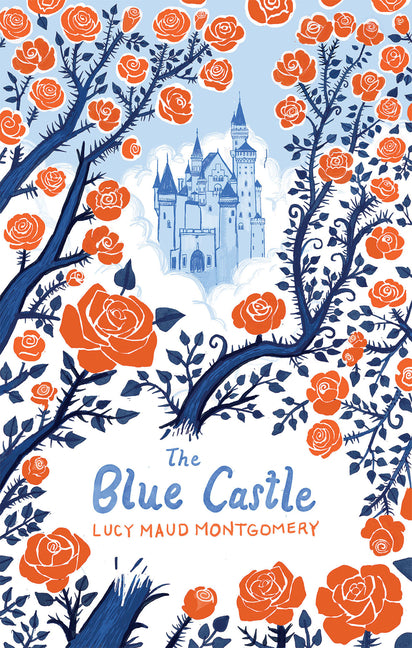 The Blue Castle -- Lucy Maud Montgomery, Paperback