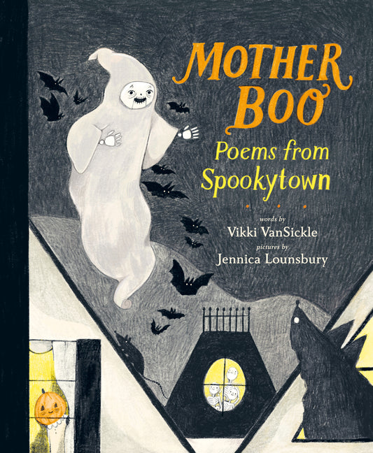 Mother Boo: Poems from Spookytown -- Vikki Vansickle, Hardcover