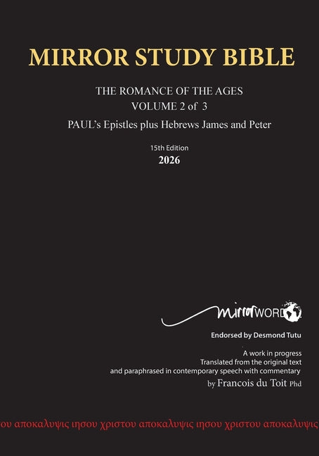 PAPERback 15th Edition MARCH 2026 MIRROR STUDY BIBLE 518p VOLUME 2 OF 3 Paul's Brilliant Epistles & The Amazing Book of Hebrews also, James - The Youn -- Francois Du Toit, Bible