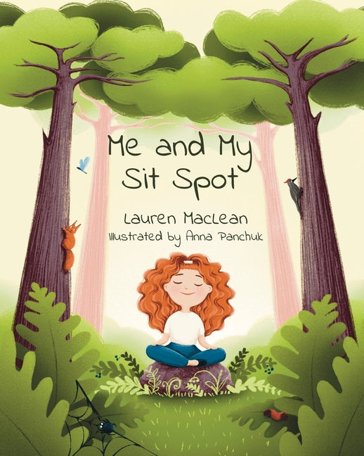 Me and My Sit Spot -- Lauren MacLean, Paperback