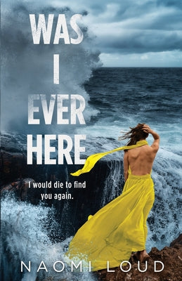 Was I Ever Here -- Naomi Loud, Paperback