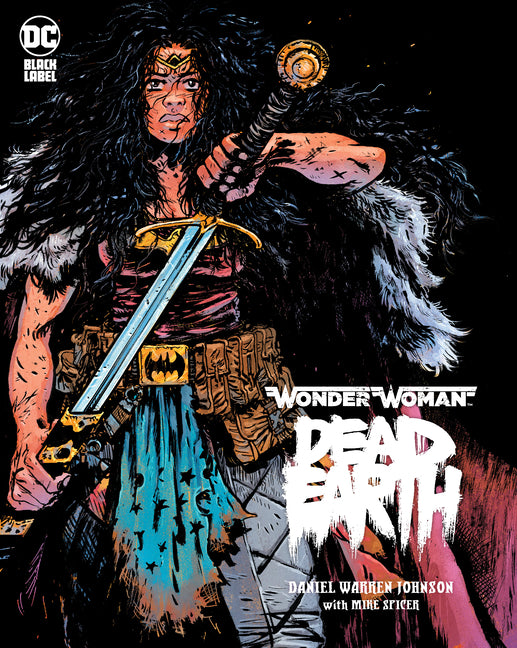 Wonder Woman: Dead Earth -- Daniel Johnson, Hardcover