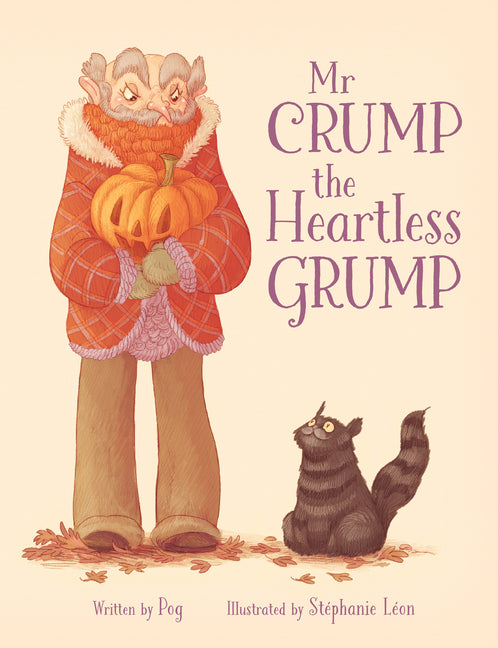 MR Crump, the Heartless Grump -- Pog, Hardcover