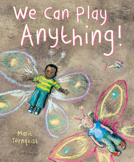 We Can Play Anything! -- Marit Tornqvist, Hardcover