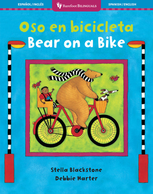 Bear on a Bike / Oso En Bicicleta -- Stella Blackstone, Paperback