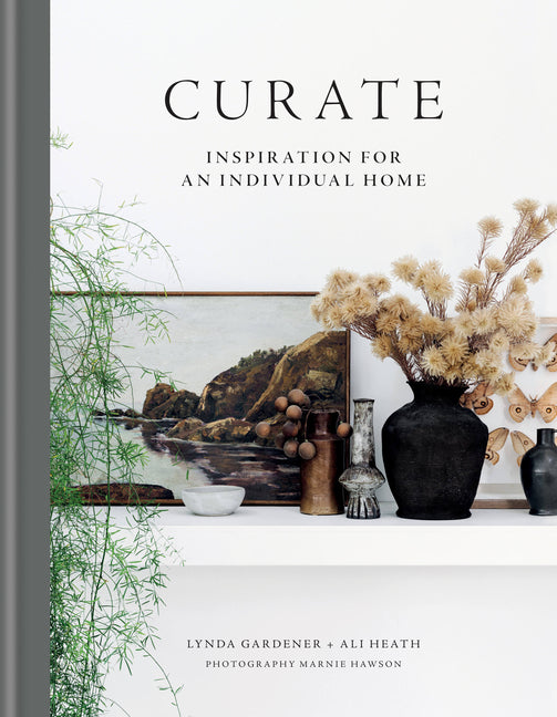 Curate: Inspiration for an Individual Home -- Lynda Gardener, Hardcover
