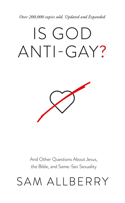 Is God Anti-Gay?: And Other Questions about Jesus, the Bible, and Same-Sex Sexuality -- Sam Allberry, Paperback
