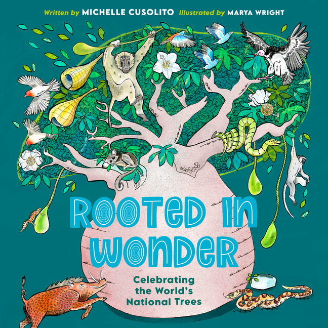 Rooted in Wonder: Celebrating the World's National Trees -- Michelle Cusolito, Hardcover