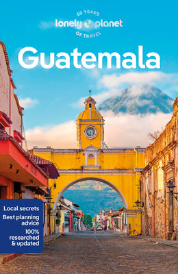 Lonely Planet Guatemala -- Ray Bartlett, Paperback
