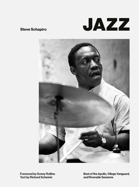 Jazz: Best of the Apollo, Village Vanguard, and Riverside Sessions -- Steve Schapiro, Hardcover