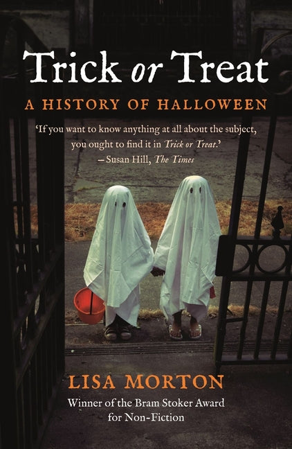 Trick or Treat: A History of Halloween -- Lisa Morton, Paperback