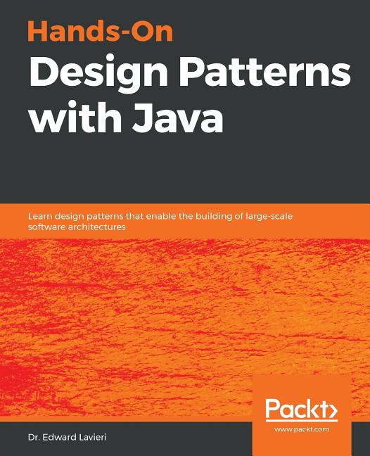 Hands-On Design Patterns with Java -- Edward Lavieri, Paperback