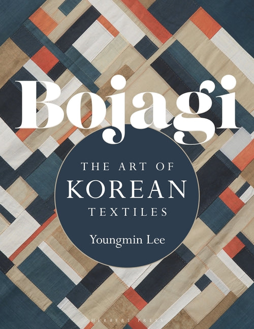 Bojagi: The Art of Korean Textiles -- Youngmin Lee, Paperback