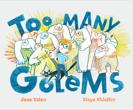 Too Many Golems -- Jane Yolen, Hardcover