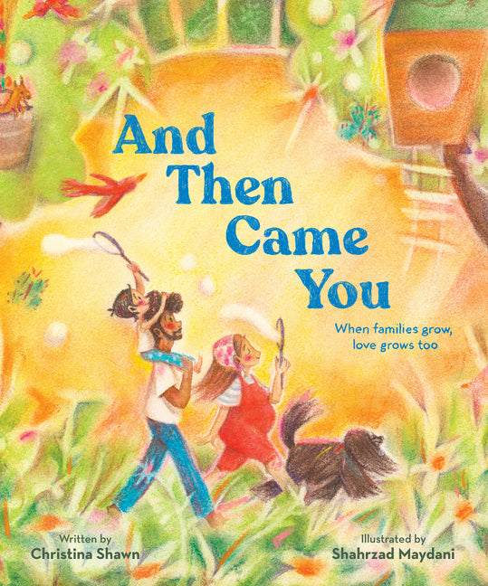 And Then Came You: When Families Grow, Love Grows Too -- Christina Shawn, Hardcover
