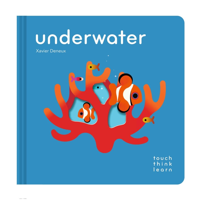 Touchthinklearn: Underwater -- Xavier Deneux, Board Book