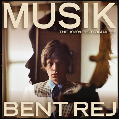 Musik: The 1960s Photographs -- Bent Rej, Hardcover