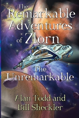 The Remarkable Adventures of Zlorn the Unremarkable -- Alan Todd, Paperback