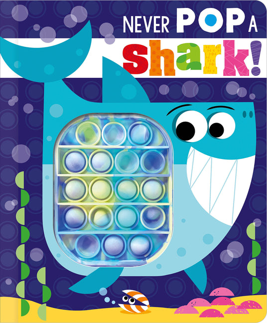 Never Pop a Shark! -- Christie Hainsby, Board Book