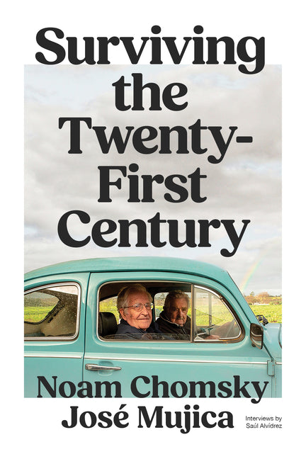 Surviving the 21st Century -- Noam Chomsky, Paperback