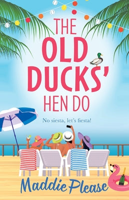 The Old Ducks' Hen Do -- Maddie Please, Paperback