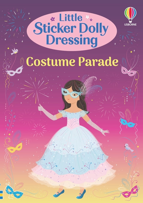 Little Sticker Dolly Dressing Costume Parade -- Fiona Watt, Paperback