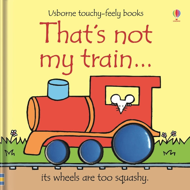 That's Not My Train... -- Fiona Watt, Board Book