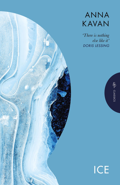 Ice: The Hypnotic Dystopian Cult Classic -- Anna Kavan, Paperback