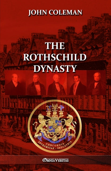 The Rothschild Dynasty -- John Coleman, Paperback