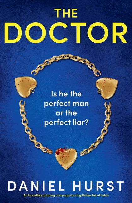 The Doctor: An incredibly gripping and page-turning thriller full of twists -- Daniel Hurst, Paperback