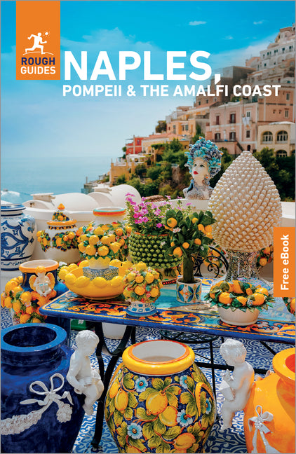 Rough Guides Naples, Pompeii and the Amalfi Coast: Travel Guide with eBook: 2026-2027 Insider Tips Must-See Sights Maps & Itineraries Covers: Naples, -- Rough Guides, Paperback