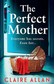 The Perfect Mother by Allan, Claire