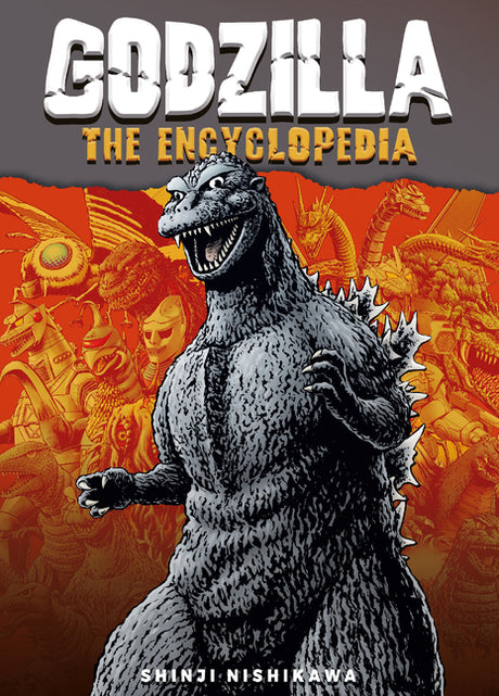 Godzilla: The Encyclopedia: Shinji Nishikawa Unravels the Depths of Godzilla -- Nishikawa Shinji, Paperback