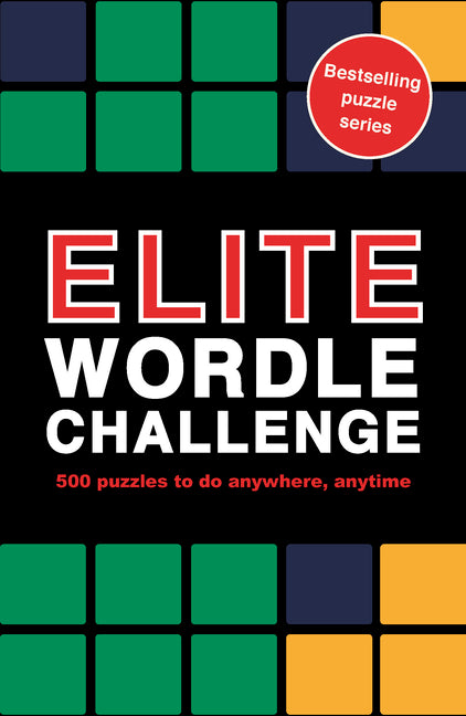 Elite Wordle Challenge: 500 Puzzles to Do Anywhere, Anytime -- Roland Hall, Paperback