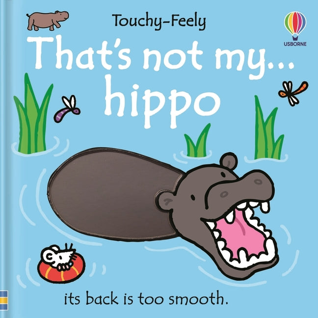 That's Not My Hippo... -- Rachel Wells, Board Book