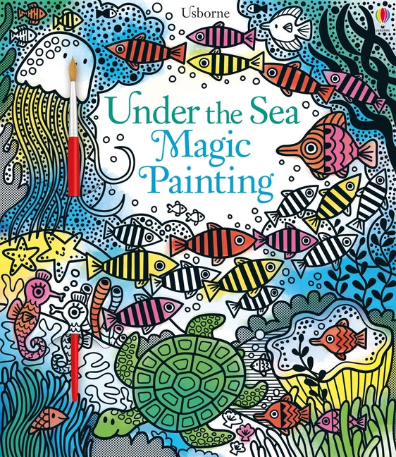 Under the Sea Magic Painting -- Fiona Watt, Paperback