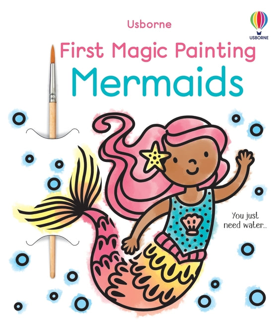First Magic Painting Mermaids -- Abigail Wheatley, Paperback