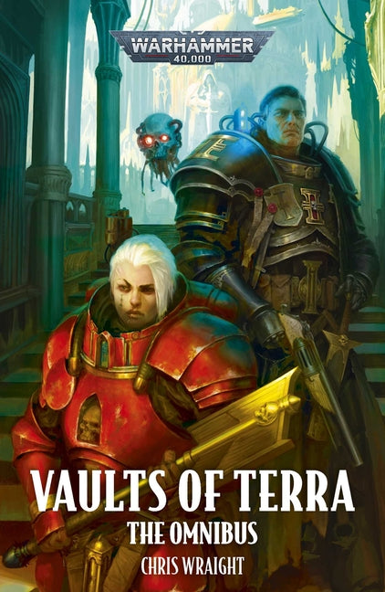 Vaults of Terra: The Omnibus -- Chris Wraight, Paperback
